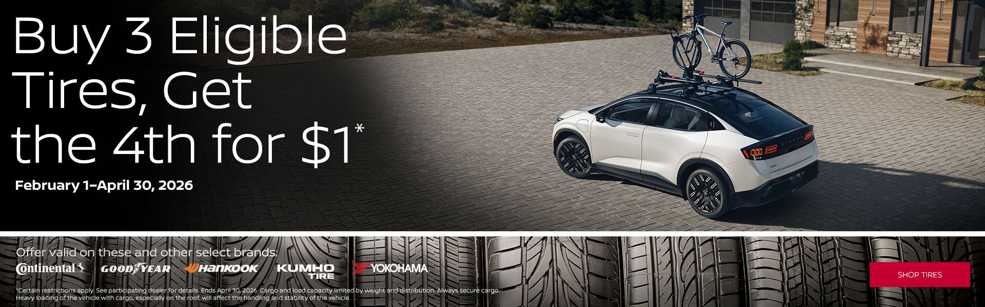 Buy 3 Eligible tires, get the 4th for a $1